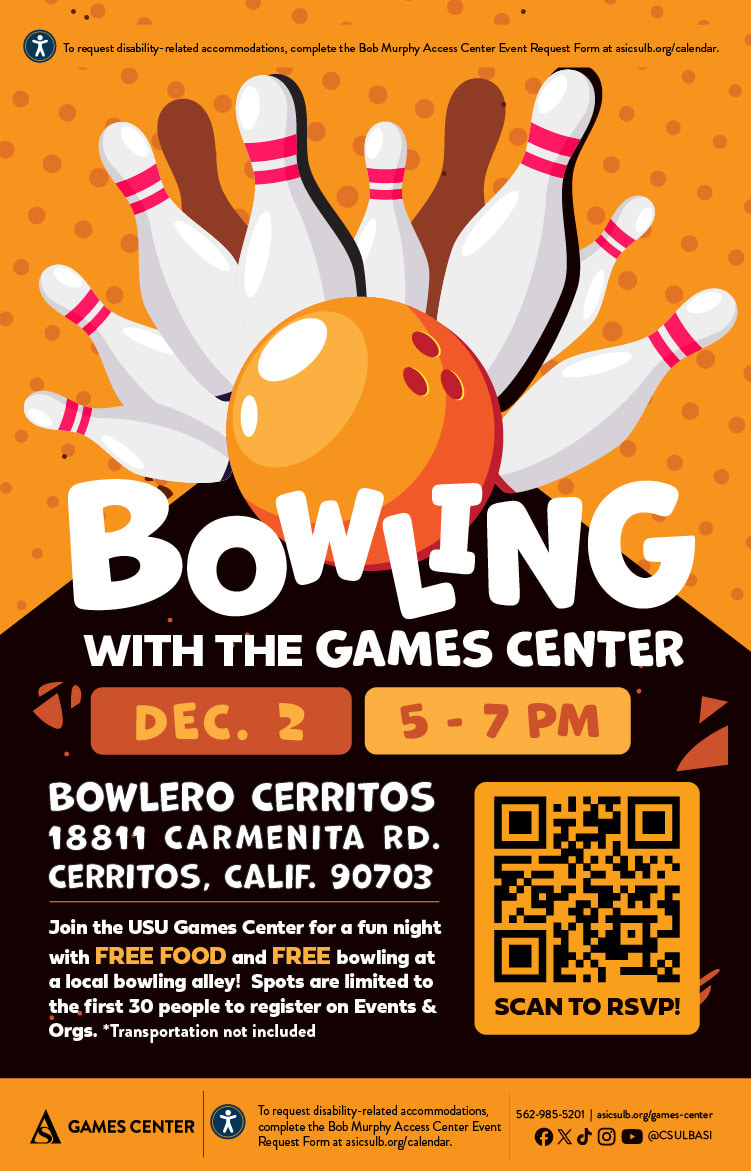 Bowling with the Games CenterNov. 45 to 7 p.m.Bowlero Cerritos18811 Carmenita Rd., Cerritos, CA 90703