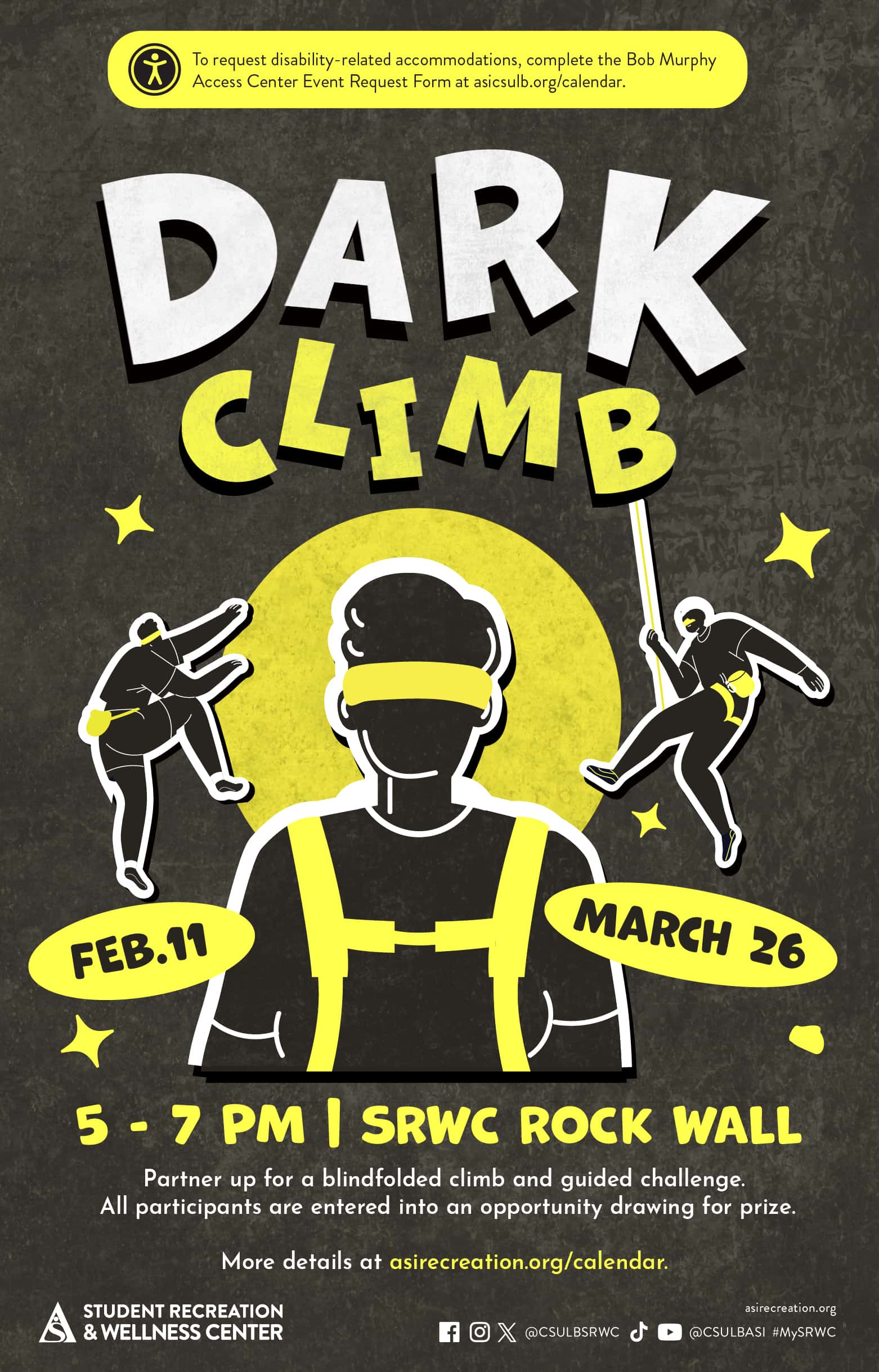 Dark ClimbFeb. 11 & March 265 to 7 p.m.SRWC Rock Wall